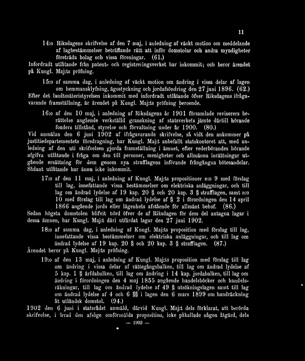 15:o af samma dag, i anledning af väckt motion om ändring i vissa delar af lagen om hemmansklyfning, ägostyckning och jordafsöndring den 27 juni 1896. (62.