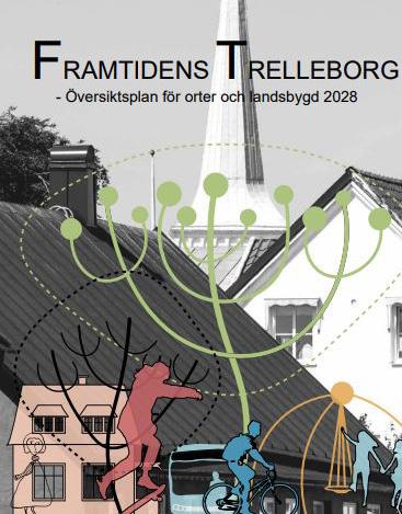 Nedan presenteras dokument som på ett eller annat sätt påverkar landsbygden i Trelleborg. Dokumenten går att hitta på respektive hemsida för mer information. TRELLEBORGS KOMMUN www.trelleborg.