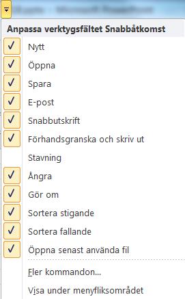 Verktygsfältet snabbåtkomst Välj de kommandon som du alltid vill se högst upp. Se nästa bild.