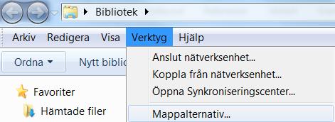 Mappalternativ Välj Verktyg /