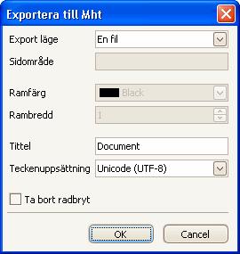 3. Klicka på OK. Mht-format 1. Klicka på mht-format. Fönstret Exportera till Mht visas.