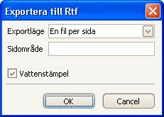 Klicka på OK. Rtf-format 1. Klicka på rtf-format. Fönstret Exportera till Rtf visas.