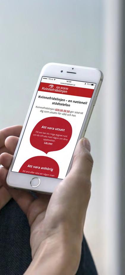 2017 KVINNOFRIDSLINJEN Det är en stor trygghet för kvinnor som är utsatta för våld att veta att det alltid fnns någon som lyssnar.