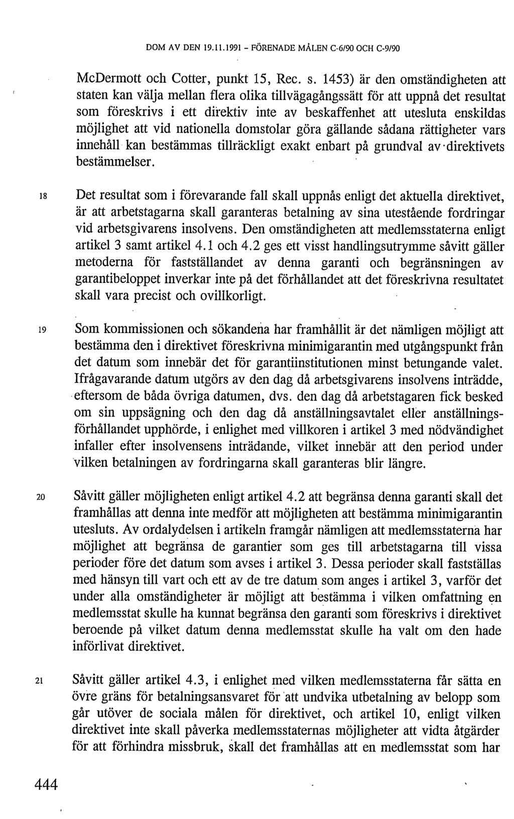 DOM AV DEN 19.11.1991 FÖRENADE MÅLEN C-6/90 OCH C-9/90 McDermott och Cotter, punkt 15, Rec. s.
