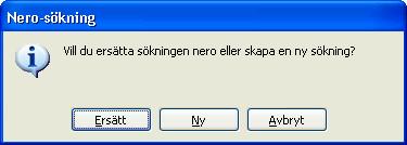 Huvudfönstret för Nero Search Fig. 16: Dialogrutan Nero-sökning 4. Klicka på Ersätt. Du har nu ändrat den sparade sökfrågan. 4.3.