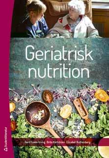 bokrecension Lagom till jul trycktes den andra upplagan av Geriatrisk Nutrition denna gång i häftad utgåva. Upphovskvinnorna har med framgång uppdaterat den första utgåvan från 2010.