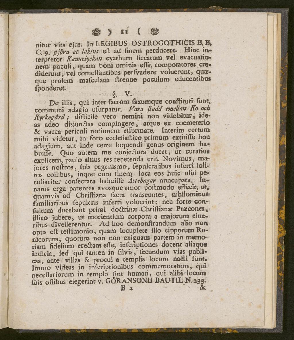 # > «I c # nitar vita ejus. In LEGIBUS OSTROGOTHICIS B. B. C. 9. gjhra at lukins eft ad finem perducere.