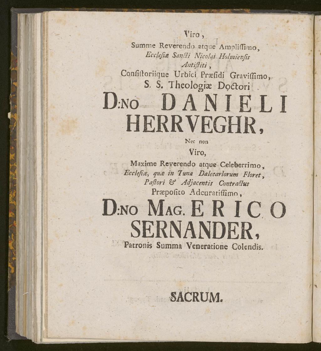 mmsmm V i ro, Summe Keverendo atque Ampliflimo, Ecckfia Sa7ic!i Nicolai Holmienfis Antifliti, Confilloriique Urbici Praefidi Gravifllmo, D:NO S. S. Theologiae Dodtori.