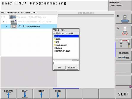 Definiera bearbetningar Unit 151 Programanrop Med denna Unit kan du från smart.nc anropa ett valfritt program med följande filtyper: smart.nc Unit-program (filtyp.hu) Klartext-dialogprogram (filtyp.