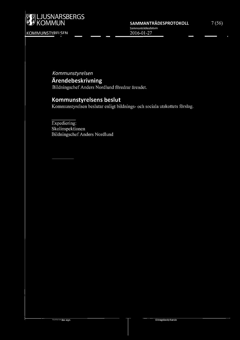[919] LJUSNARSBERGS WJ KOMMUN 7 (56) Kommunstyrelsen