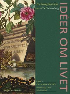 BOTANISK LITTERATUR En magnifik biologisk idéhistoria Det här är en tankarnas historia. Den griper över millennier, lite i vårt lilla hörn, mest i den övriga västvärlden.