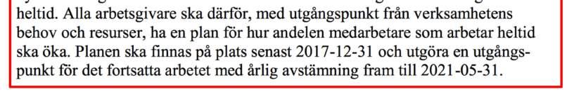 Kollektivavtalet mellan SKL och Kommunal gör det mycket tydligt: Alla arbetsgivare i kommuner, landsting och regioner ska ha ta fram en plan för hur fler i