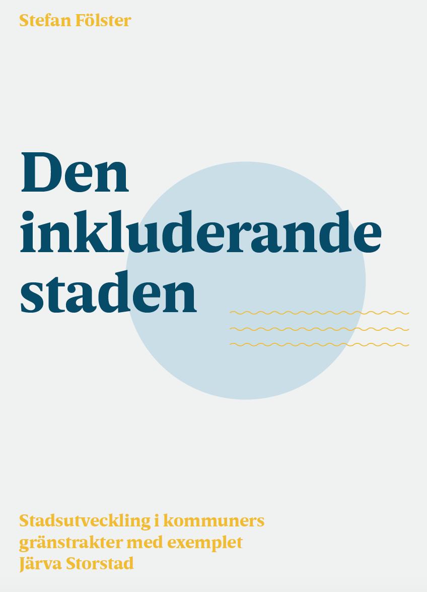 Rapporten finns på www.inkluderandestaden.