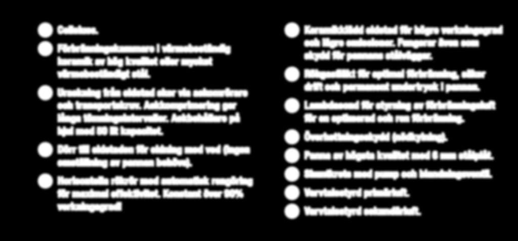 8 Lambdasond för styrning av förbränningsluft för en optimerad och ren förbränning. 9 Överhettningsskydd (nödkylning).