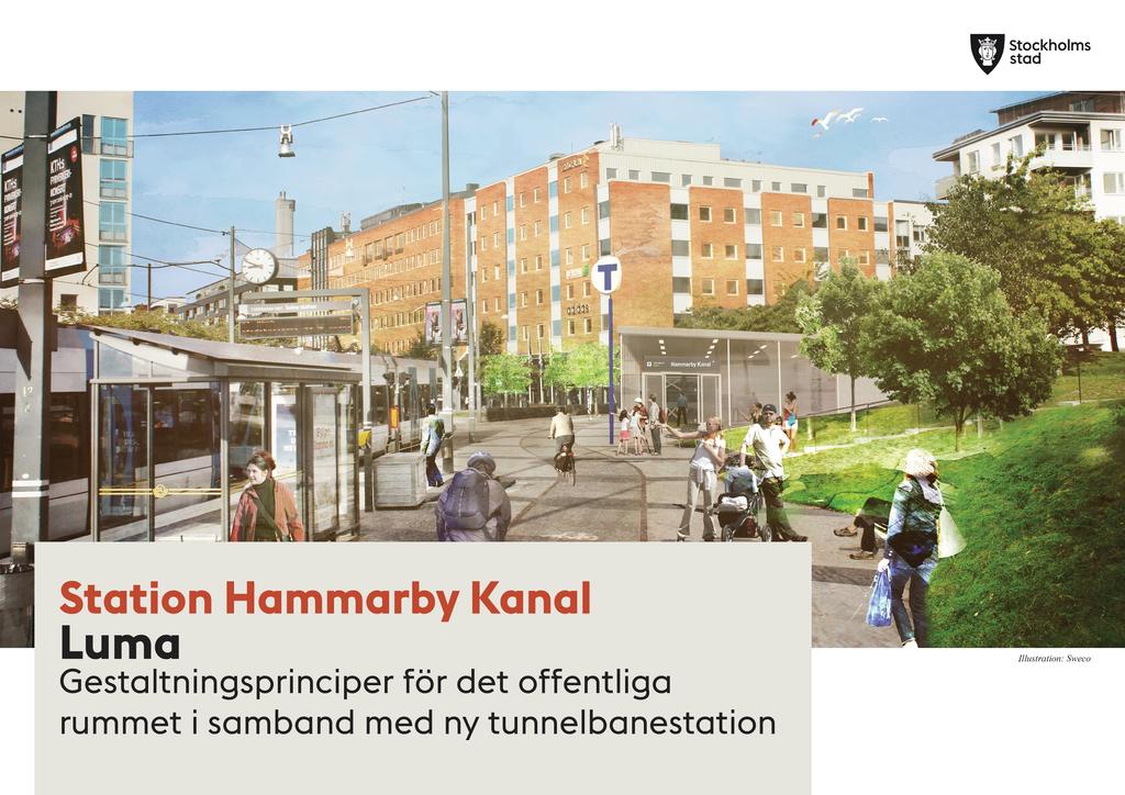 Station Hammarby Kanal Luma Gestaltningsprinciper för det
