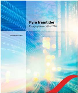 D E N U T H Å L LI G A R E G I O N E N 7 Fyra framtidsbilder Energisystemet efter.