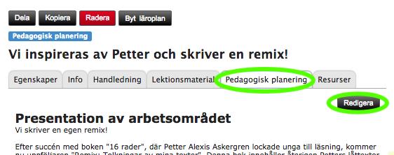 Fliken Pedagogisk planering Under denna flik får du stöd i att göra en pedagogisk planering.