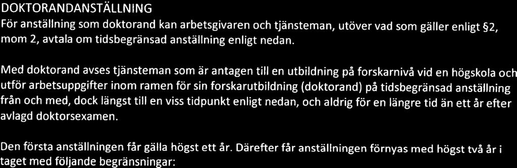 Sådana särsklda skäl t ex Det kan blr mer omfattande av skäl nte Doktorander som avtalar parterna nförs om blaga tll som arbetsgvaren och tjänsteman, utöver om 12 månader.