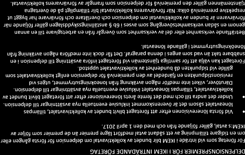 Innovatons- BILAGA 3 AVTAL OM AVSÄTTNING TILL DELPENSION Parterna är överens om att under avtalsperoden utöka avsättnng tll deltdspenson med ytterlgare 0,5 procent utöver den nu gällande avsättnngen