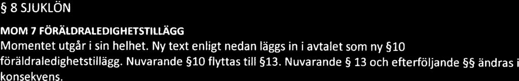 Tjänstemannen har rätt att på begäran få nformaton om orsaken tll att anställnngen avslutades.