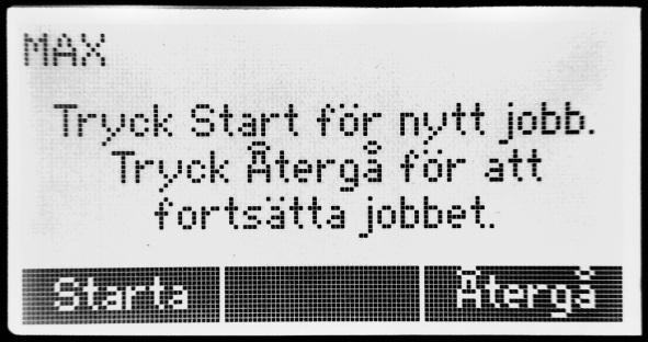 Startvy När CTR A ES startar upp visas två alternativ för användaren på displayen: Normal start Starta: Startar maskinen med standardinställningar, kontinuerlig drift med maximal kapacitet.