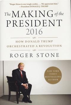 The Making of the President 2016. How Donald Trump Orchestrated a Revolution Författad av Fähstorkh fre, 10/03/2017-17:07 Den 8 november 2016 valdes Donald J. Trump till USA:s 45:e president.