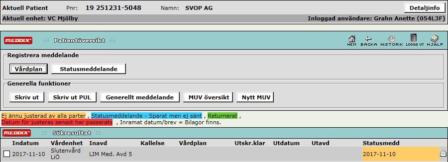 MUV(meddelande utanför vårdtillfälle) meny Patientöversikt MUV går alltid att skicka mellan