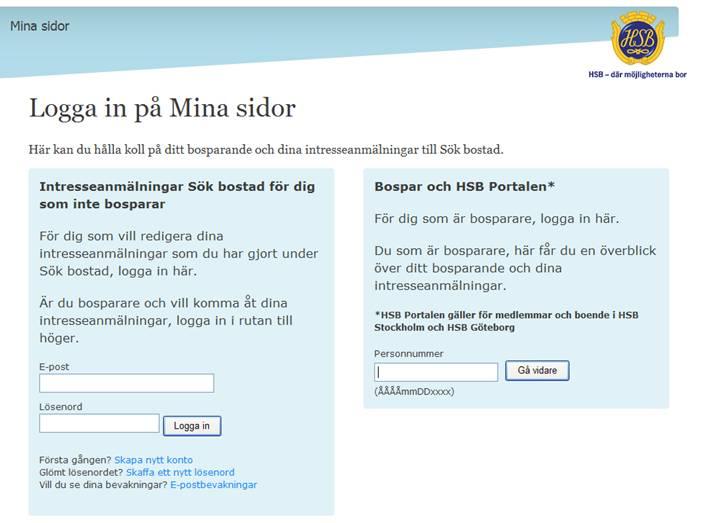 HSB PORTALEN Inloggning Gå till www.hsb.se/minasidor för att logga in.