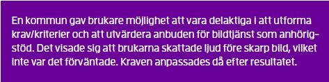 Öka träffsäkerheten i upphandlingen involvera