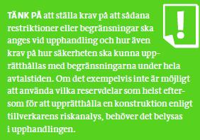 Exempel funktionsbaserade krav vid upphandling av digitalt trygghetslarm Vi vill ha en helhetslösning som kan hantera flera typer av valbara tillval oavsett leverantör.