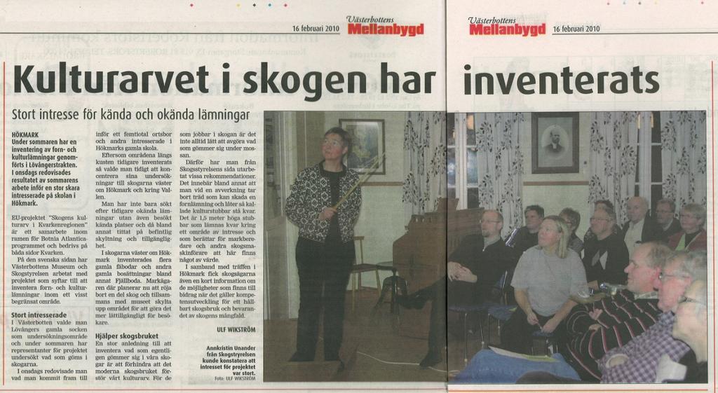 15 insyningsprotokoll från 1847 där stigen benämns Gamla febovägen vilket indikerar att fäbodstigen kan vara från början av 1800-talet eller äldre. 2.