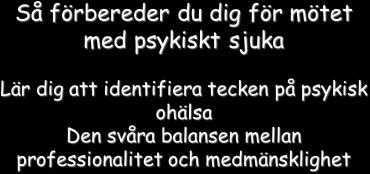 När behöver patienten läggas in? Man behöver alltså vid telefonkonsultationen klarlägga såväl symtom och lidande som patientens funktionsnivå och tillgång till stöd och hjälp.