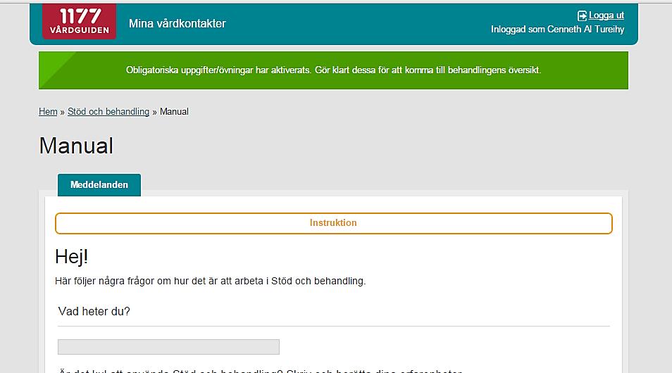 I exemplet nedan så har momentet ett så kallat mätbatteri som är obligatoriskt att fylla i innan du får tillgång till första modulen. Ett mätbatteri kan bestå av flera formulär som du ska fylla i.