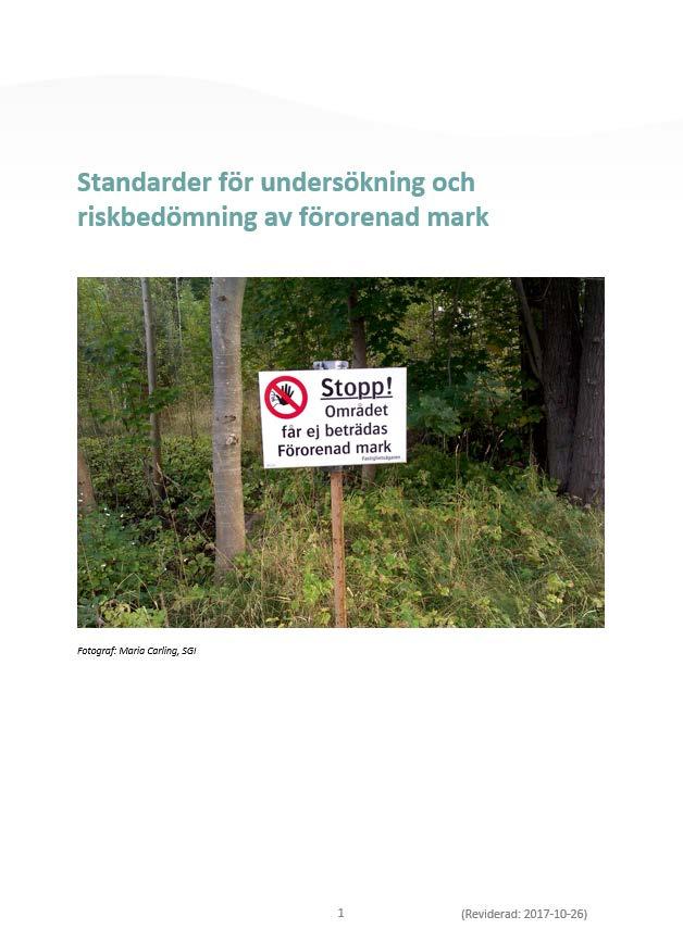 Standarder för undersökning och riskbedömning av förorenad mark Översikt över standarder för Rutinanalyser, t.ex.