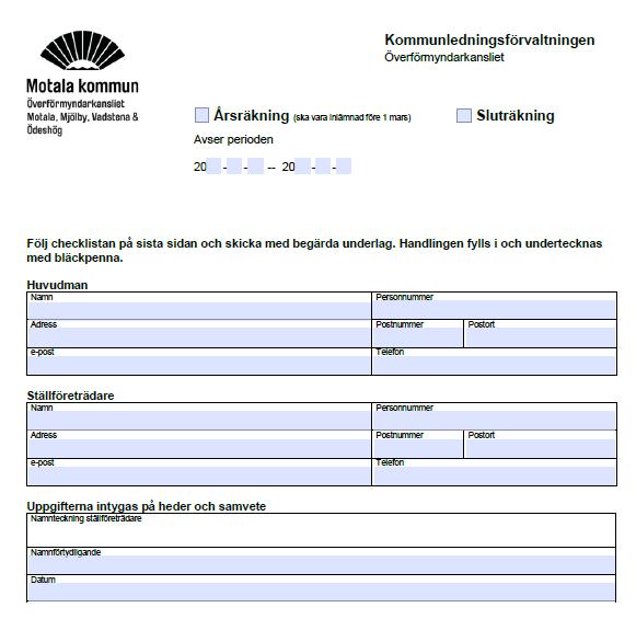 Tidsperiod Här anger du den tidsperiod som årsräkningen/sluträkningen avser.