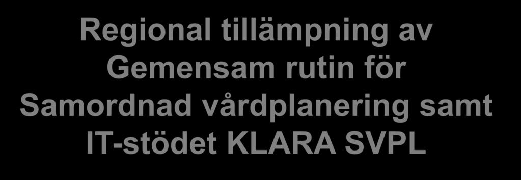 Styrgrupp SVPL Version 9 Arbetsgruppen inom regional