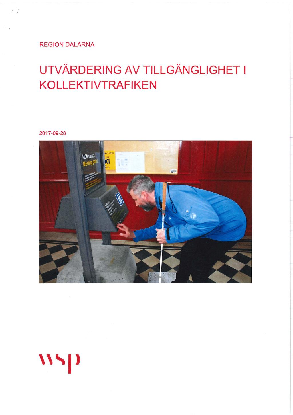 t ' J REGION DALARNA UTVÄRDERING AV
