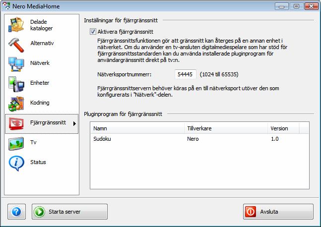 10 Fjärrgränssnitt I fönstret Fjärrgränssnitt kan du aktivera fjärrgränssnittet och visa tillgängliga pluginprogram för fjärrgränssnittet.
