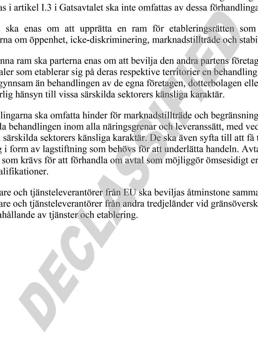 3. HANDEL MED TJÄNSTER, ETABLISERINGSRÄTT OCH SKYDD FÖR INVESTERINGAR Handel med tjänster och etableringsrätt 19.