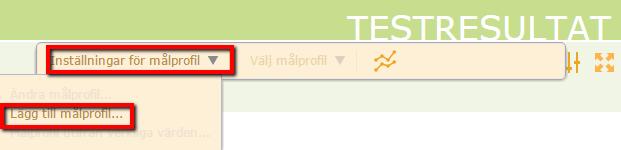 Klicka på Inställningar för målprofil och