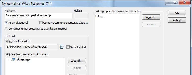 5(8) Det fördefinierade innehållet Vårdförlopp ska innehålla uppgifter om orsak till