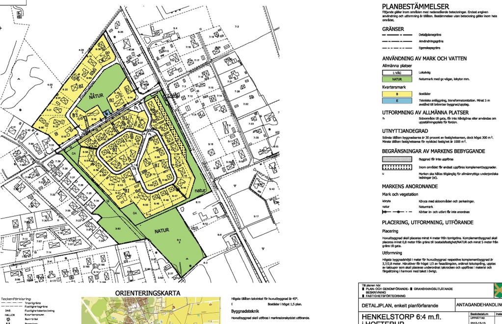 Mindre del utgör dock kvartersmark. Bild: Blå yta tillhör Henkelstorp ga:5 Bild: Detaljplan för Henkelstorp ga:5 mfl Förslag: Övertas till kommunalt huvudmannaskap.