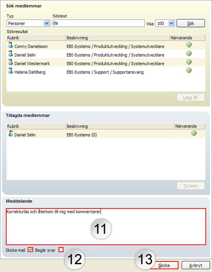6. Skriv in ett meddelande [11]. Om du vill kan du också välja att skicka en länk till objektet via e-post [12] till den användare som du valt genom att bocka i kryssrutan Skicka mail.