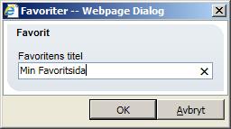 3. Du ser nu alla dina sparade favoriter. För att ändra namnet på en favorit dubbelklickar du på raden för favoriten och gör sedan önskad ändring i textrutan. 4.