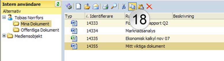 17.7.1 Kopiera dokument från mapp i folderträdet Högerklicka någonstans på raden för dokumentet eller e-postmeddelandet och välj Kopiera i menyn som visas.