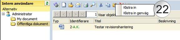 2. Välj valet Klistra in [22] för att klistra in en kopia av dokumentet, alternativ