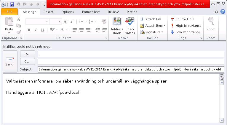 Adressat(er) får du fylla i manuellt och i övrigt är det som ett vanligt e- postmeddelande. 6. Ange i fältet Kommunicerat Datum när informationen går ut. 7.