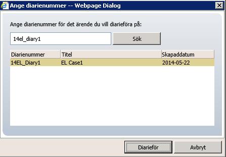20.4.3 Diarieföra en handling under ett ärende med ett angivet diarienummer En användare som inte har någon behörighet att diarieföra, kan skicka ett dokument från ett ärende till postlistan för