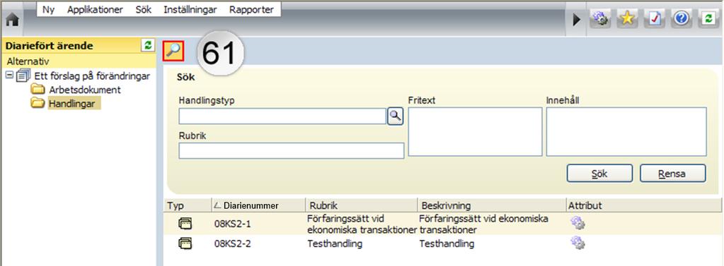 4. Genom att dubbelklicka på raden för en handling öppnar du den. Du kan även högerklicka på raden och få fram en meny där du kan välja Egenskaper [62]. 20.15.