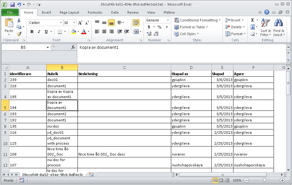 Du kan använda data med hjälp av Excel.